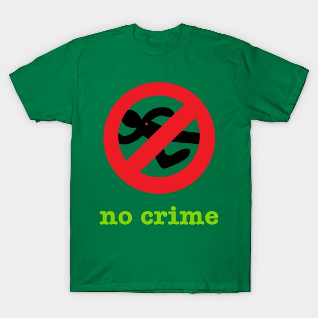 No Body No Crime Funny TShirt TeePublic